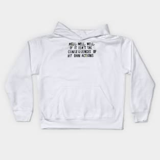 Consequences Of My Own Actions Kids Hoodie